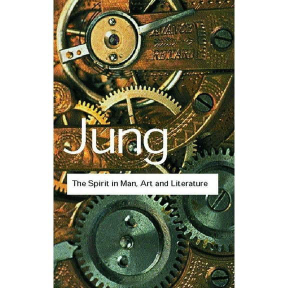 Routledge Classics The Spirit in Man, Art and Literature, (Paperback)