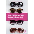 thumbnail image 1 of Routledge Classics The World of Goods, (Paperback), 1 of 1