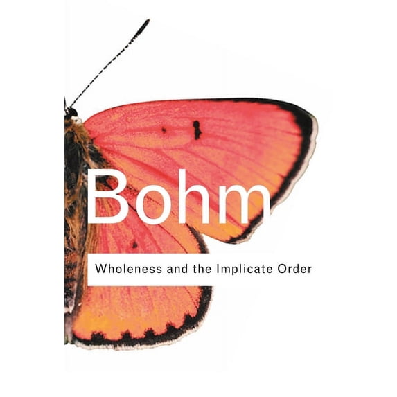 Routledge Classics Wholeness and the Implicate Order, (Hardcover)