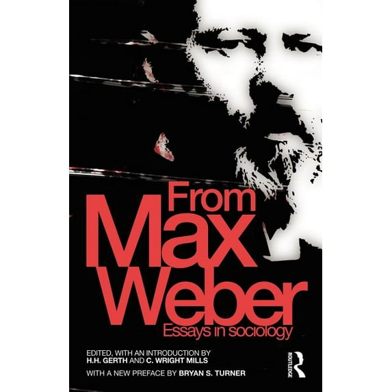 Routledge Classics in Sociology From Max Weber: Essays in Sociology, (Paperback)