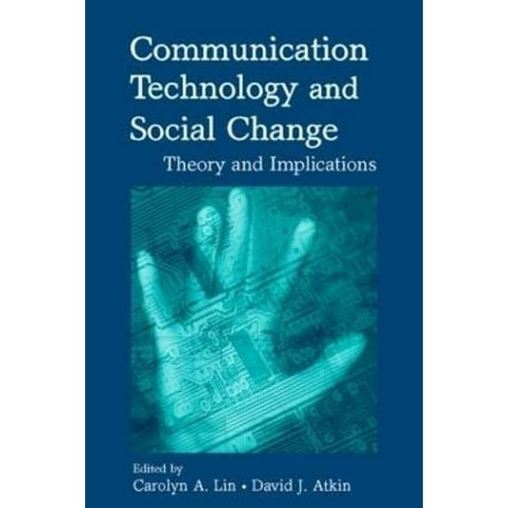 Pre-Owned Communication Technology and Social Change : Theory and Implications (Paperback) 9780805856149