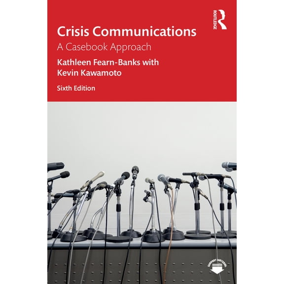 Routledge Communication Crisis Communications: A Casebook Approach, (Paperback)