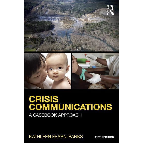 Pre-Owned Routledge Communication Crisis Communications: A Casebook Approach, (Paperback)