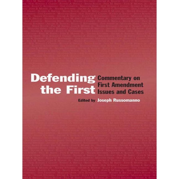 Routledge Communication Defending the First: Commentary on First Amendment Issues and Cases, (Paperback)