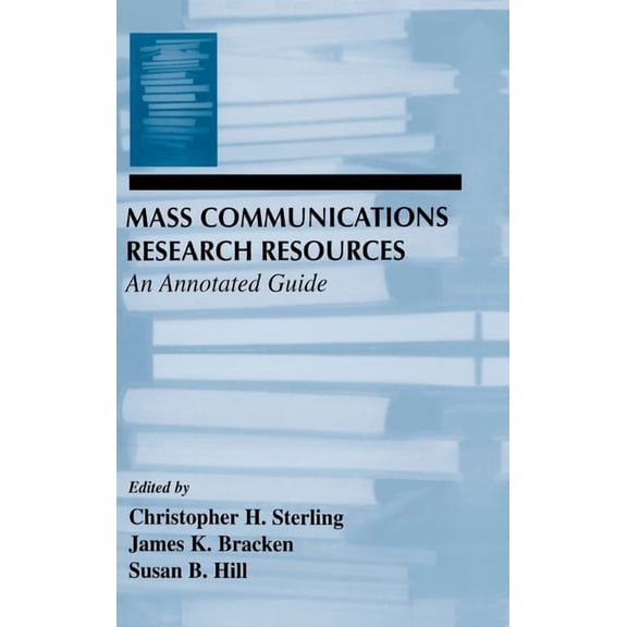 Routledge Communication Mass Communications Research Resources: An Annotated Guide, (Hardcover)