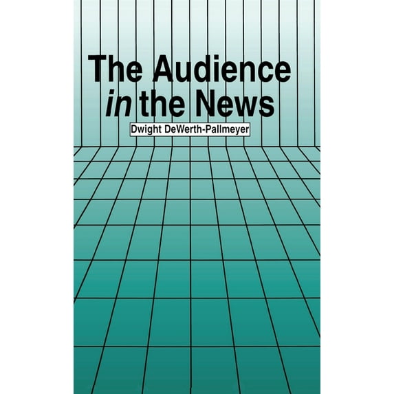 Routledge Communication The Audience in the News, (Hardcover)