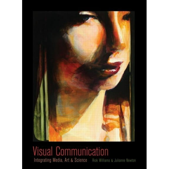 Routledge Communication Visual Communication: Integrating Media, Art, and Science, (Paperback)