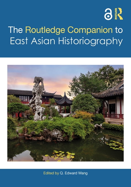 Routledge Companions The Routledge Companion to East Asian Historiography, (Hardcover)