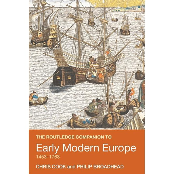 Routledge Companions to History The Routledge Companion to Early Modern Europe, 1453-1763, (Paperback)