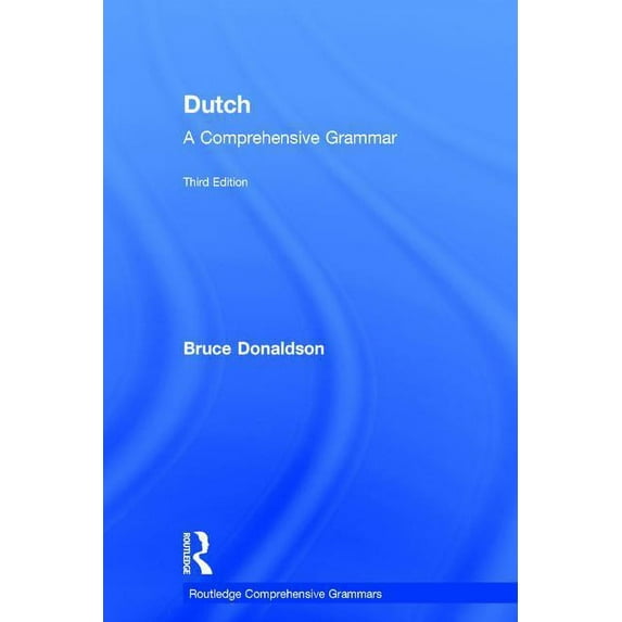 Routledge Comprehensive Grammars Dutch: A Comprehensive Grammar, (Hardcover)