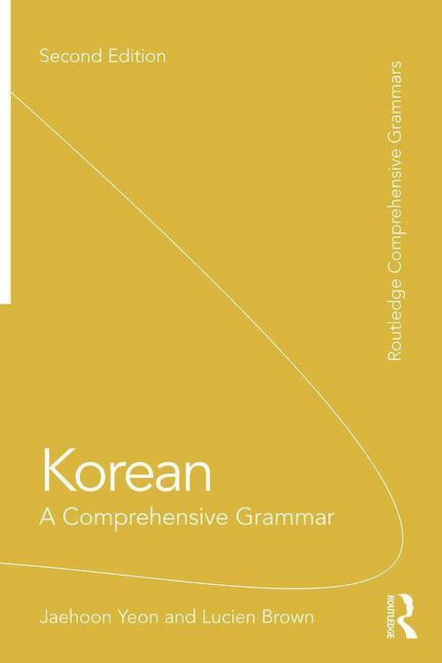 Routledge Comprehensive Grammars Korean: A Comprehensive Grammar