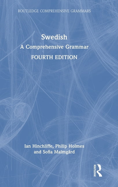 Routledge Comprehensive Grammars Swedish: A Comprehensive Grammar, (Hardcover)