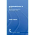 thumbnail image 1 of Routledge Contemporary Asia Business Innovation in Asia: Knowledge and Technology Networks from Japan, (Hardcover), 1 of 1