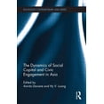 thumbnail image 1 of Routledge Contemporary Asia The Dynamics of Social Capital and Civic Engagement in Asia, (Paperback), 1 of 1