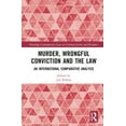 thumbnail image 1 of Routledge Contemporary Issues in Crimina Murder, Wrongful Conviction and the Law: An International Comparative Analysis, (Hardcover), 1 of 1
