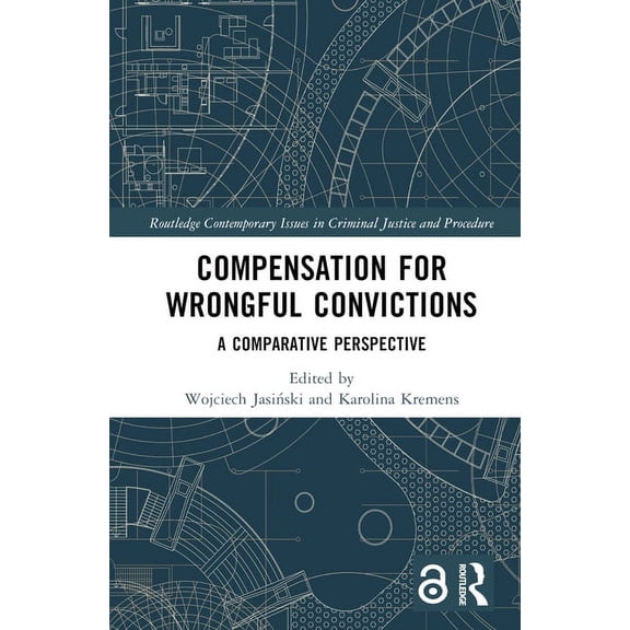 Routledge Contemporary Issues in Crimina Compensation for Wrongful Convictions: A Comparative Perspective, (Hardcover)