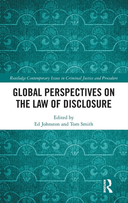 Routledge Contemporary Issues in Crimina Global Perspectives on the Law of Disclosure, (Hardcover)