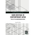 thumbnail image 1 of Routledge Contemporary Japan Dark Heritage in Contemporary Japan: Relics of an Underground Empire, (Paperback), 1 of 1