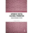 thumbnail image 1 of Routledge Contemporary Japan Japanese Digital Cultural Promotion: Online Experience of Kyoto, (Hardcover), 1 of 1