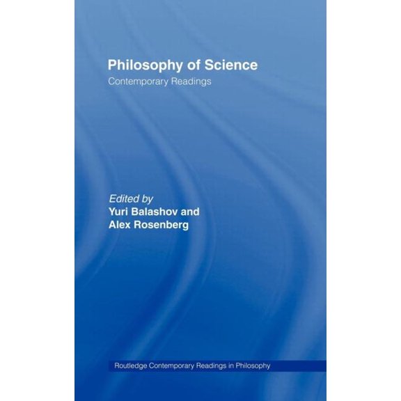 Routledge Contemporary Readings in Philo Philosophy of Science: Contemporary Readings, (Hardcover)