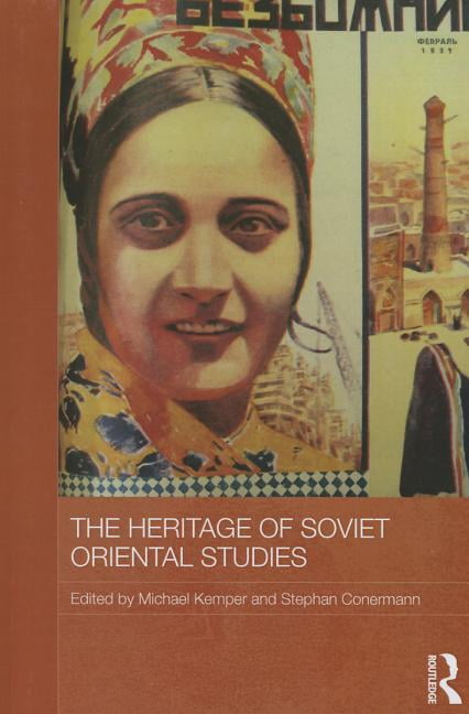 Routledge Contemporary Russia and Easter The Heritage of Soviet Oriental Studies, (Paperback)