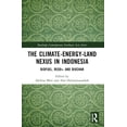 thumbnail image 1 of Routledge Contemporary Southeast Asia The Climate-Energy-Land Nexus in Indonesia: Biofuel, REDD+ and biochar, (Paperback), 1 of 1