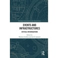 thumbnail image 1 of Routledge Critical Event Studies Researc Events and Infrastructures: Critical Interrogations, (Hardcover), 1 of 1