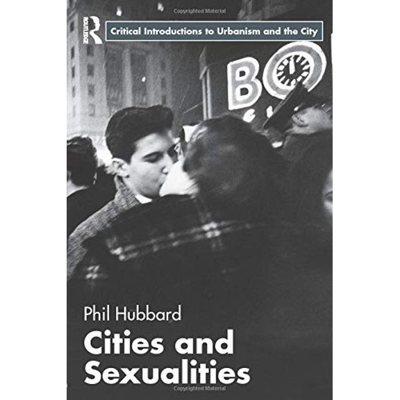 Pre-Owned Routledge Critical Introductions to Urba Cities and Sexualities, (Paperback)