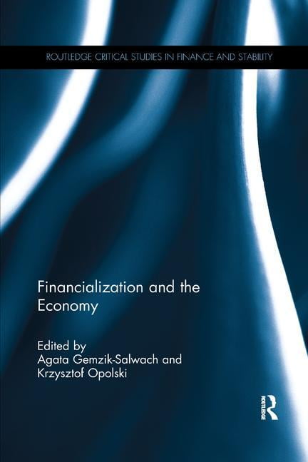 Routledge Critical Studies In Finance An Financialization And The