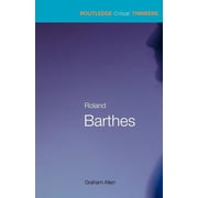 Routledge Critical Thinkers Roland Barthes, Paperback