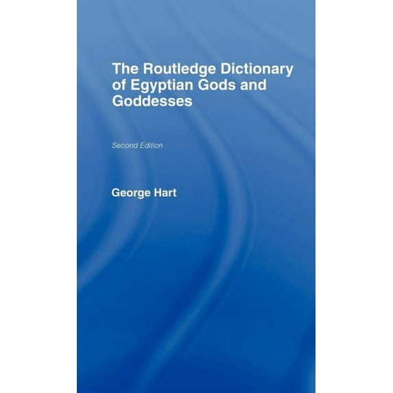 Routledge Dictionaries The Routledge Dictionary of Egyptian Gods and Goddesses, (Hardcover)