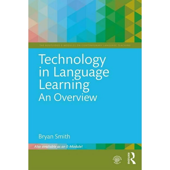 Routledge E-Modules on Contemporary Lang Technology in Language Learning: An Overview, (Paperback)