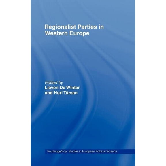 Routledge/ECPR Studies in European Polit Regionalist Parties in Western Europe, Book 1, (Hardcover)