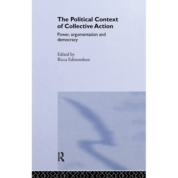 Routledge/ECPR Studies in European Polit The Political Context of Collective Action, (Hardcover)