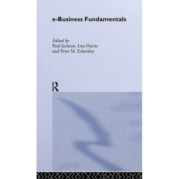 Routledge Ebusiness e-Business Fundamentals, (Hardcover)