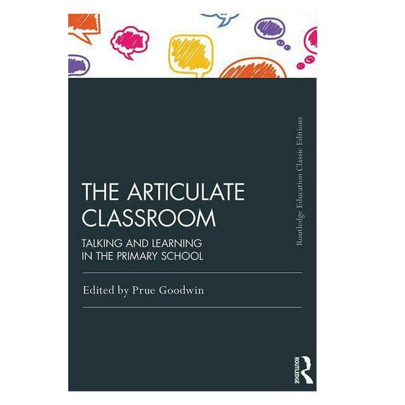 Routledge Education Classic Edition: The Articulate Classroom (Paperback)