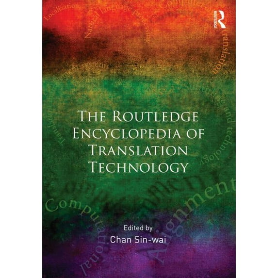 Routledge Encyclopedia of Translation Technology (Hardcover)
