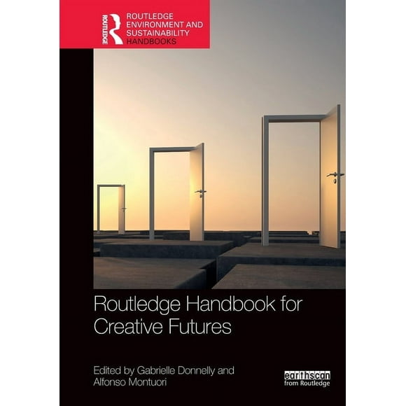 Routledge Environment and Sustainability Routledge Handbook for Creative Futures, (Paperback)