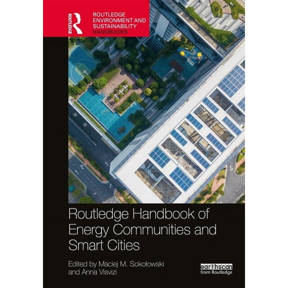 Routledge Environment and Sustainability Routledge Handbook of Energy Communities and Smart Cities, (Hardcover)