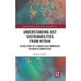 thumbnail image 1 of Routledge Equity, Justice and the Sustai Understanding Just Sustainabilities from Within: A Case Study of a Shared-Use Commercial Kitchen in Connecticut, (Hardcover), 1 of 1