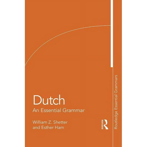 Routledge Essential Grammars Dutch: An Essential Grammar, (Paperback)