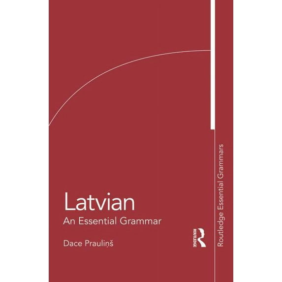 Routledge Essential Grammars Latvian: An Essential Grammar, (Paperback)