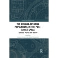 thumbnail image 1 of Routledge Europe-Asia Studies The Russian-speaking Populations in the Post-Soviet Space: Language, Politics and Identity, (Hardcover), 1 of 1
