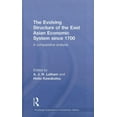 thumbnail image 1 of Routledge Explorations in Economic Histo The Evolving Structure of the East Asian Economic System since 1700: A Comparative Analysis, Book 52, (Hardcover), 1 of 1