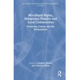thumbnail image 1 of Routledge Explorations in Environmental  Biocultural Rights, Indigenous Peoples and Local Communities: Protecting Culture and the Environment, (Hardcover), 1 of 1