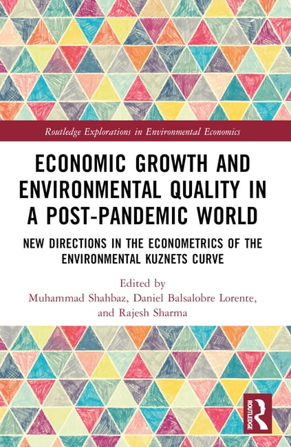 Routledge Explorations in Environmental Economic Growth and ...
