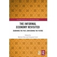 thumbnail image 1 of Routledge Explorations in Development St The Informal Economy Revisited: Examining the Past, Envisioning the Future, (Paperback), 1 of 1