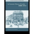 thumbnail image 1 of Routledge Explorations in Economic Histo An Economic History of London 1800-1914, (Paperback), 1 of 1