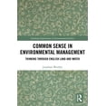 thumbnail image 1 of Routledge Explorations in Environmental  Common Sense in Environmental Management: Thinking Through English Land and Water, (Hardcover), 1 of 1