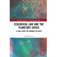 thumbnail image 1 of Routledge Explorations in Environmental  Ecological Law and the Planetary Crisis: A Legal Guide for Harmony on Earth, (Hardcover), 1 of 1